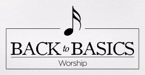 back to basics_worship