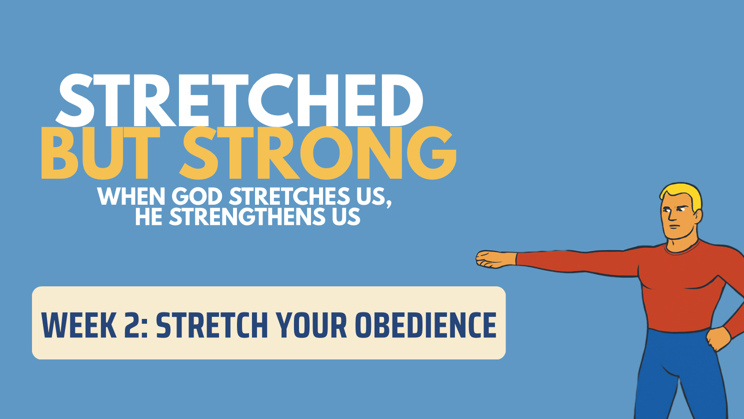 WEEK 2 – STRETCH YOUR OBEDIENCE 